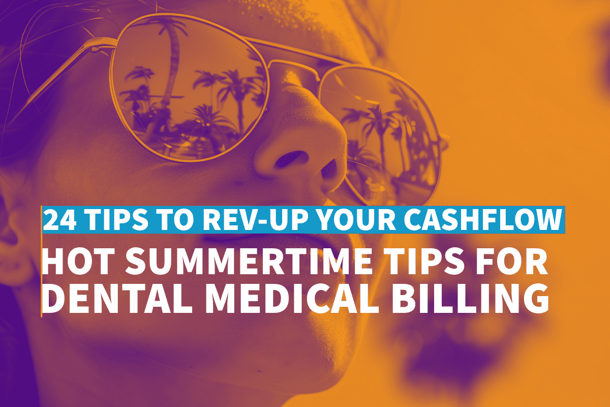 Hot Summertime Tips for Dental Medical Billing